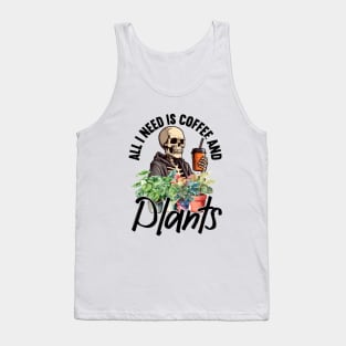 All I Need Is Coffee And Plants Tank Top